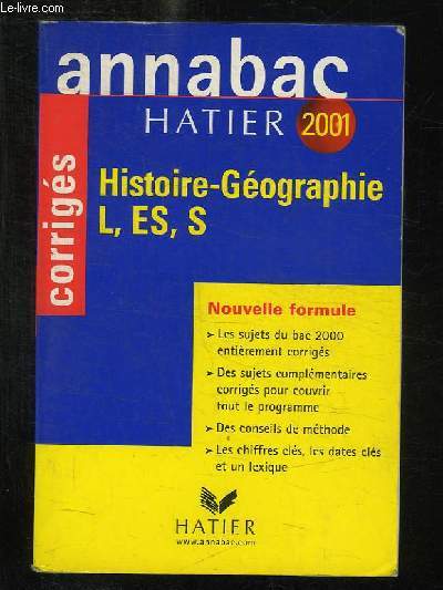 ANNABAC HATIER HISTOIRE, GEOGRAPHIE, L, ES, S CORRIGES.