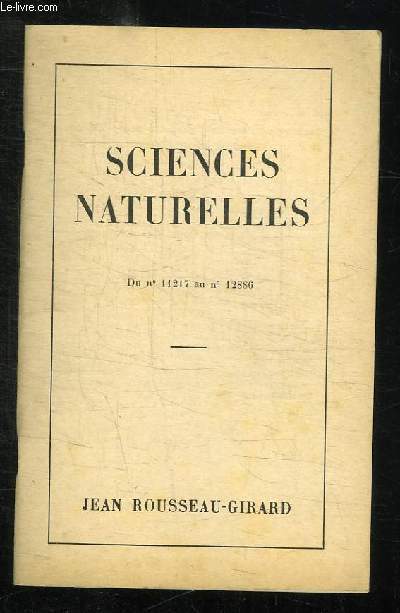 CATALOGUE DE LIVRES DE SCIENCES NATURELLES DU N 11217 AU N 12886.