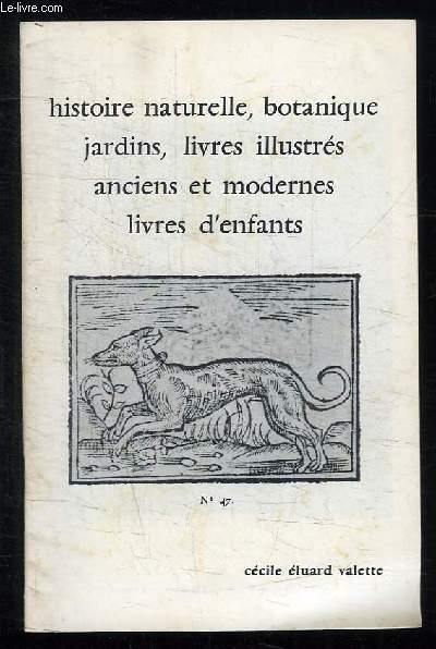 CATALOGUE HISTOIRE NATURELLE, BOTANIQUE, JARDINS, LIVRES ILLUSTRES, ANCIENS ET MODERNES, LIVRES D ENFANTS...