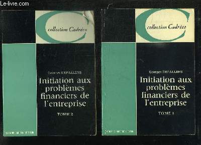2 TOMES. INITIATION AUX PROBLEMES FINANCIERS DE L ENTREPRISE. 3em EDITION.