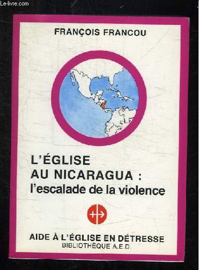 L EGLISE AU NICARAGUA: L ESCALADE DE LA VIOLENCE.