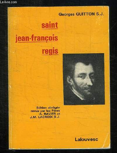 SAINT JEAN FRANCOIS REGIS. EDITION ABREGEE .