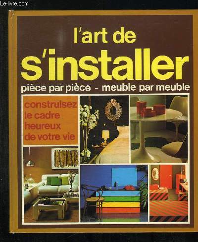 L ART DE S INSTALLER.