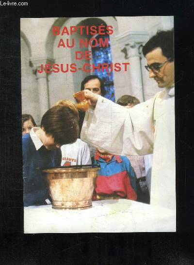 BROCHURE. BAPTISES AU NOM DE JESUS CHRIST.