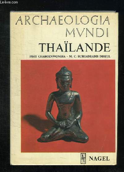 ARCHAEOLOGIA MUNDI. THAILANDE .