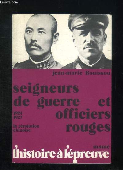 SEIGNEURS DE GUERRE ET OFFICIERS ROUGES. 1924 - 1927. LA REVOLUTION CHINOISE.