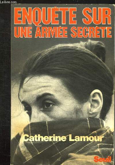ENQUETE SUR UNE ARMEE SECRETE.