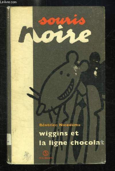 SOURIS NOIRE. WIGGINS ET LA LIGNE CHOCOLAT.