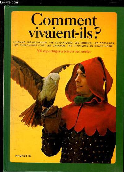 COMMENT VIVAIENT ILS ?
