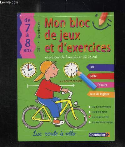 MON BLOC DE JEUX ET D EXERCICES CE1 1er TRIMESTRE. DE 7 A 8 ANS.