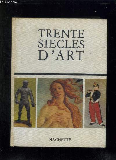 TRENTE SIECLES D ART.
