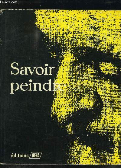 SAVOIR PEINDRE VOLUME II.