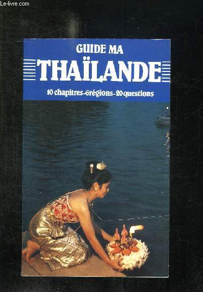 THAILANDE EN 10 CHAPITRE 6 REGIONS ET 20 QUESTIONS.