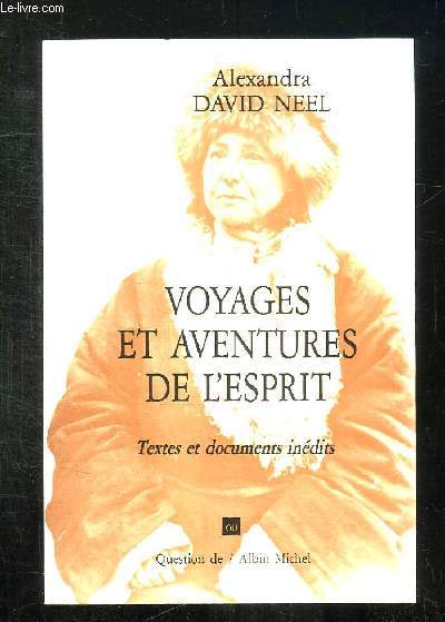 VOYAGES ET AVENTURES DE L ESPRIT. TEXTES ET DOCUMENTS INEDITS.