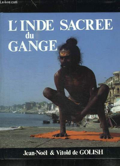 L INDE SACREE DU GANGE.