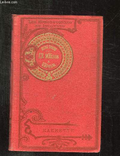LA MAISON A VAPEUR. VOYAGE A TRAVERS L INDE SEPTENTRIONALE. 1re PARTIE.
