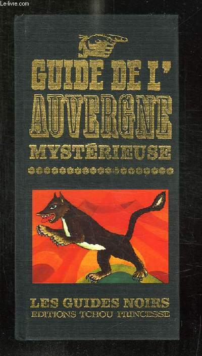 GUIDE DE L AUVERGNE MYSTERIEUSE.