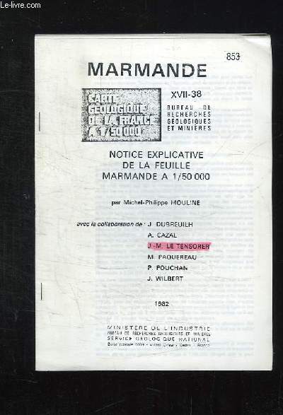 MARMANDE XVII 38. NOTICE EXPLICATIVE DE LA FEUILLE MARMANDE A 1 / 50000.