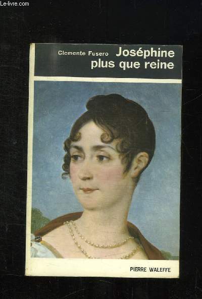 JOSEPHINE PLUS QUE REINE.