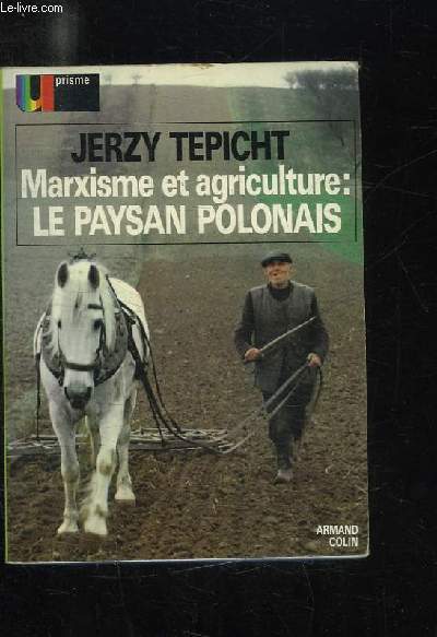 MARXISME ET AGRICULTURE. LE PAYSAN POLONAIS.