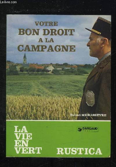 VOTRE BON DROIT A LA CAMPAGNE.