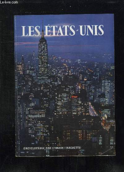 ENCYCLOPEDIE PAR L IMAGE. LES ETATS UNIS.