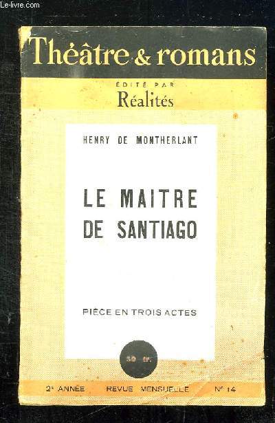 LE MAITRE DE SANTIAGO. PIECE EN TROIS ACTES.