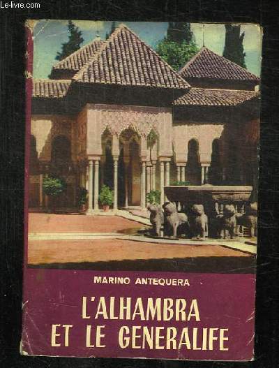 L ALHAMBRA ET LE GENERALIFE.