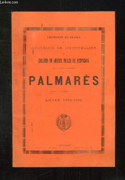 PALMARES COLLEGE DE JEUNES FILLES DE PERPIGNAN. ANNEE SCOLAIRE 1934 - 1935.