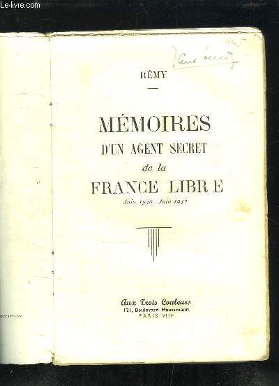 MEMOIRES D UN AGENT SECRET DE LA FRANCE LIBRE JUIN 1940 - JUIN 1942.