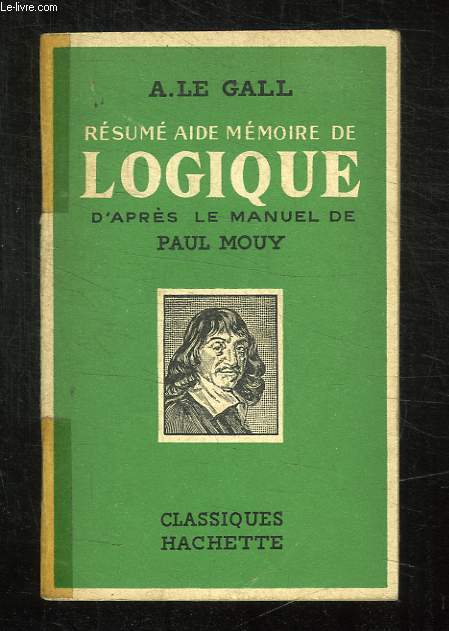 RESUME AIDE MEMOIRE DE LOGIQUE D APRES LE MANUEL DE PAUL NOUY.