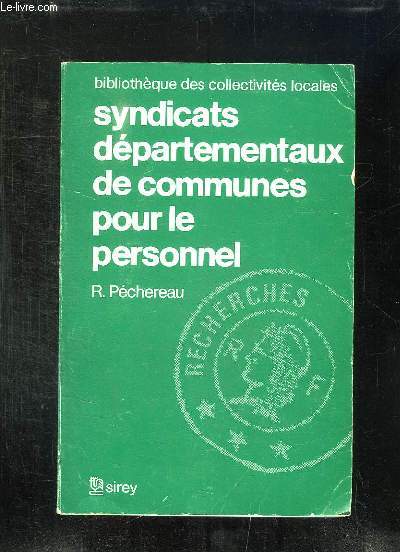 SYNDICATS DEPARTEMENTAUX DE COMMUNES POUR LE PERSONNEL. NOUVELLES PERSPECTIVES DE LA FONCTION PUBLIQUE LOCALE.