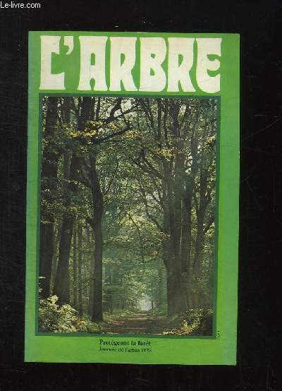 BROCHURE. L ARBRE. PROTEGEONS LA FORET JOURNEE DE L ARBRE 1978.
