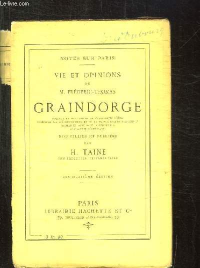 VIE ET OPINIONS DE M FREDERIC THOMAS GRAINDORGE. 18em EDITION.
