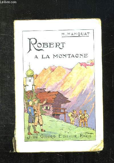 ROBERT A LA MONTAGNE.