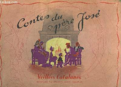 CONTES DU PERE JOSE. VEILLEES CATALANES.
