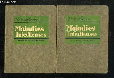 2 TOMES. LES MALADIES INFECTIEUSES.