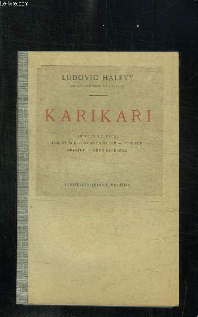 KARIKARI. UN TOUR DE VALSE, TOM ET BOB, LA PLUS BELLE, NOIRAUD GUIGNOL, DEUX CYCLONES. 25em EDITION.