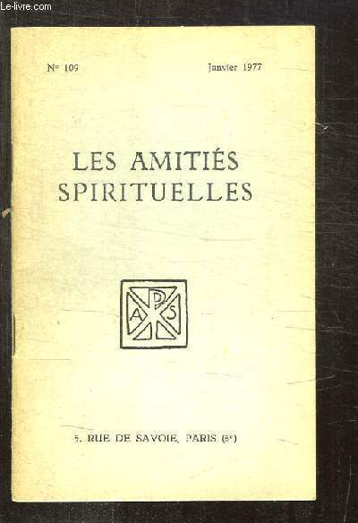 BULLETIN DES AMITIES SPIRITUELLES N 109 JANVIER 1977. SOMMAIRE: HYMNE EN SOURDINE PAR MAX CAMIS, LA VIERGE PRESENTE PARMI NOUS PAR ROBERT MOUNET, SAINT EX PAR MARCEL RENEBON...