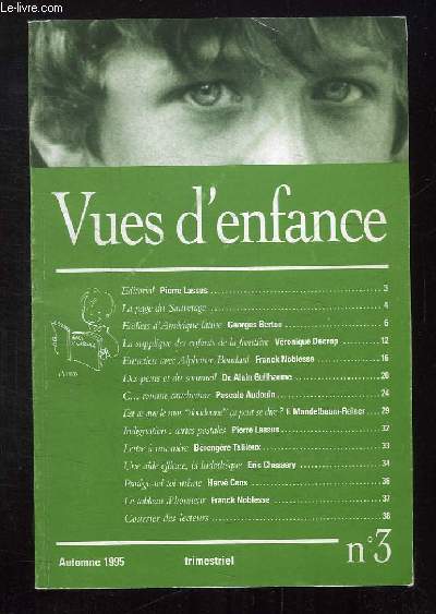 VUES D ENFANCE N 3 AUTOMNE 1995. SOMMAIRE: LA PAGE DU SAUVETAGE, ECOLIERS D AMERIQUE LATINE, LA SUPPLIQUE DES ENFANTS DE LA FRONTIERE, ENTRETIEN AVEC ALPHONSE BOUDARD...