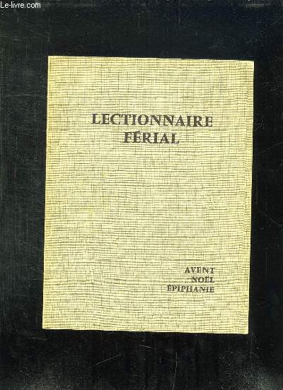LECTIONNAIRE FERIAL AVENT NOEL EPIPHANIE.