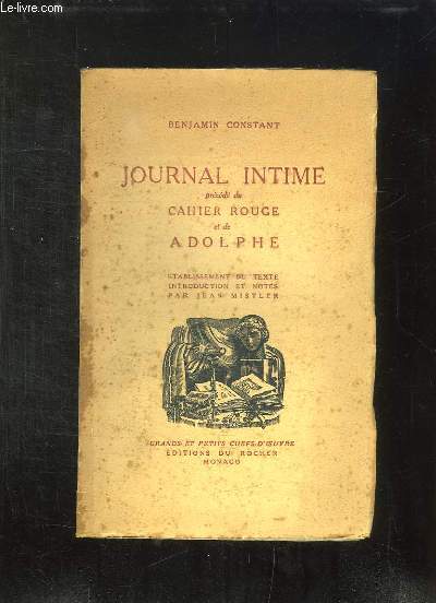 JOURNAL INTIME PRECEDE DU CAHIER ROUGE ET DE ADOLPHE. 2em EDITION.