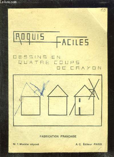 CROQUIS FACILES N 1 MODELE DEPOSE. DESSINS EN QUATRE COUPS DE CRAYON.