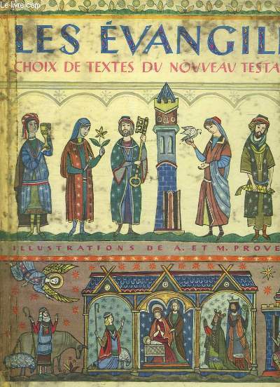 LES EVANGILES CHOIX DE TEXTE DU NOUVEAU TESTAMENT.