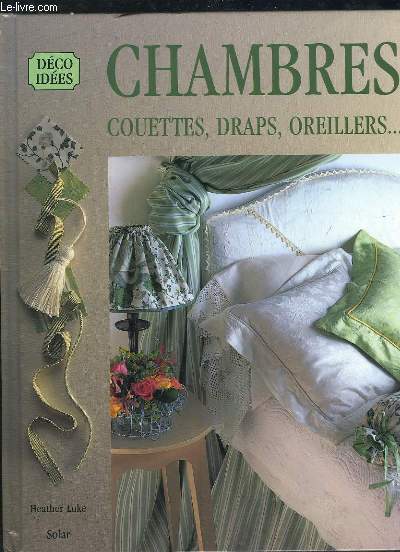 DECO IDEES. CHAMBRES COUETTES DRAPS OREILLERS...