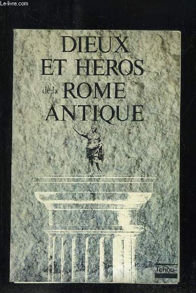 HISTOIRES ET LEGENDES DE LA ROME ANTIQUE MYSTERIEUSE.