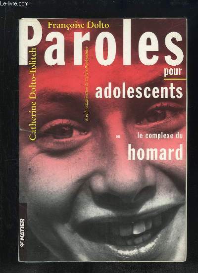 PAROLES POUR ADOLESCENTS OU LE COMPLEXE DU HOMARD.