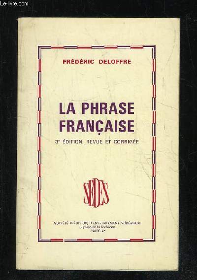 LA PHRASE FRANCAISE. 3em EDITION.