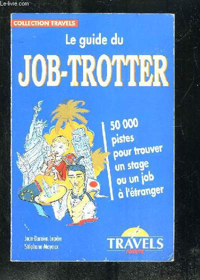 LE GUIDE DU JOB TROTTEUR.