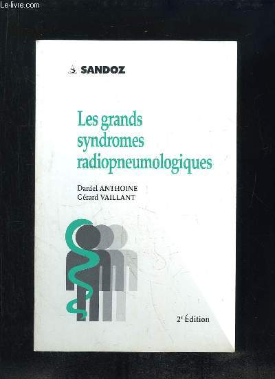 LES GRANDS SYNDROME RADIOPNEUMOLOGIQUES. 2em EDITION.